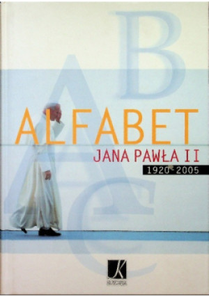 Alfabet Jana Pawła II - Bogdan Gancarz - książka  wyd. 2005