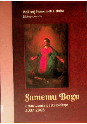 Samemu Bogu - Andrzej Franciszek Dziuba - książka  wyd. 2009