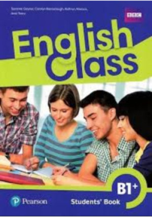 English Class B1+ - Suzanne Gaynor, Kathryn Alevizos, Carolyn Barraclough, i inni - książka  wyd. 2024