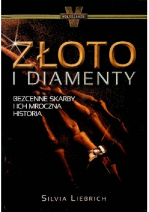 Złoto i diamenty - Silvia Liebrich - książka historyczna wyd. 2011