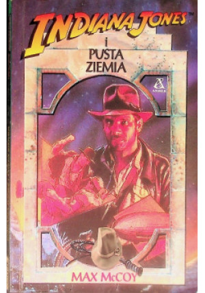 Indiana Jones i pusta ziemia - Max McCoy - książka fantasy wyd. 1999