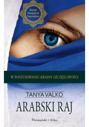 Arabski raj - Tanya Valko - książka  wyd. 2019