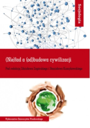 (Nie)ład a (od)budowa cywilizacji - książka  wyd. 2016