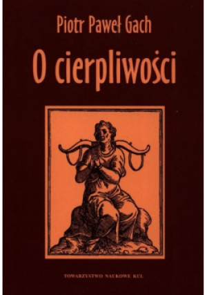 O cierpliwości - Piotr Paweł Gach - książka  wyd. 2019