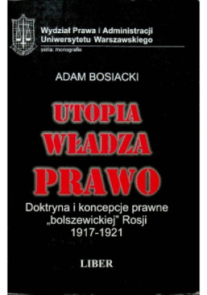 Utopia władza prawo - Adam Bosiacki - książka historyczna wyd. 1999