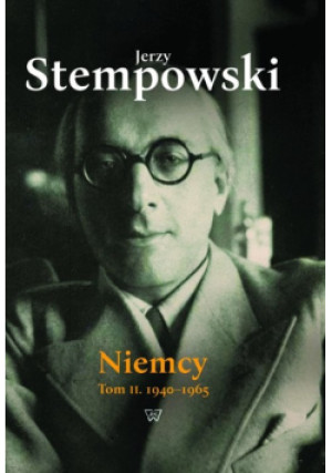 Niemcy Tom 2 1940-1965 - Jerzy Stempowski - książka  wyd. 2018