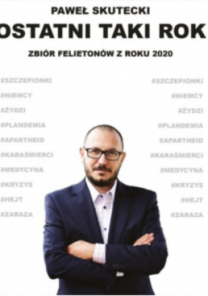 Ostatni taki rok - Paweł Skutecki - książka  wyd. 2021