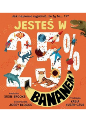 Jesteś w 25% bananem - Susie Brooks - książka  wyd. 2022