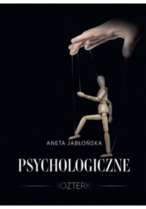 Psychologiczne rozterki - Aneta Jabłońska - książka  wyd. 2021