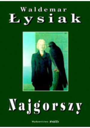 Najgorszy - Waldemar Łysiak - książka  wyd. 2006