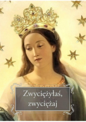 Zwyciężyłaś zwyciężaj Wydanie kieszonkowe - Józef Orchowski - książka  wyd. 2020
