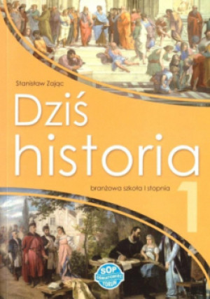 Dziś historia branżowa szkoła I stopnia Klasa 1 - Stanisław Zając - książka  wyd. 2020