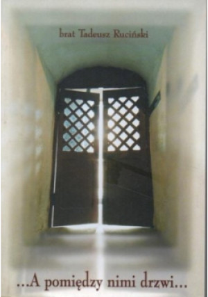 A pomiędzy nimi drzwi - Tadeusz Ruciński - książka  wyd. 2003