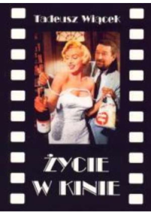 Życie w kinie - Tadeusz Więcek - książka  wyd. 2005