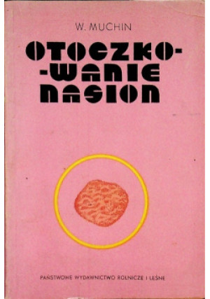 Otoczkowanie nasion - Wadim Muchin - książka  wyd. 1974