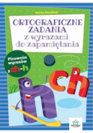 Ortograficzne zadania z wyrazami do zapamiętania CH-H - Maria Jarząbek - książka  wyd. 2019