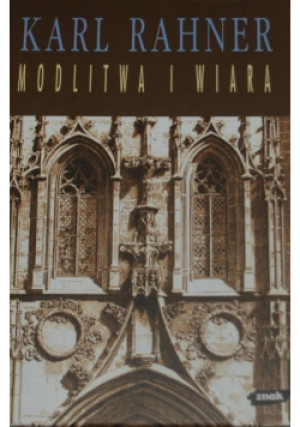 Modlitwa i wiara - Karl Rahner - książka  wyd. 2000