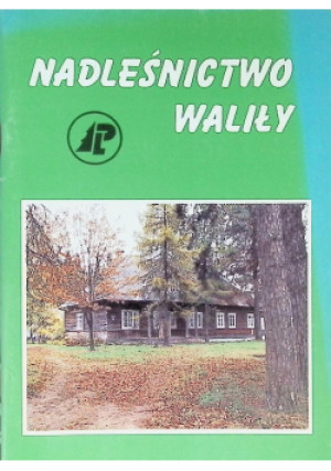Nadleśnictwo Waliły - książka  wyd. 1996