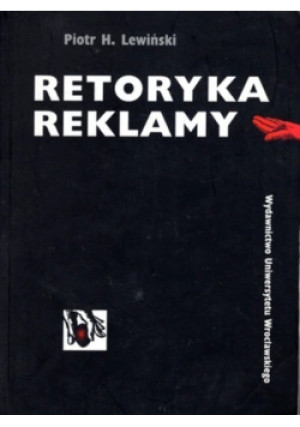 Retoryka Reklamy - Piotr H. Lewiński - książka  wyd. 1999