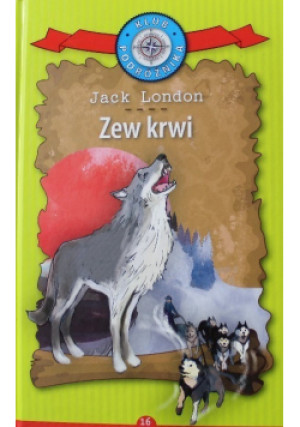Klub Podróżnika Tom 16 Zew krwi - Jack London - książka  wyd. 2017