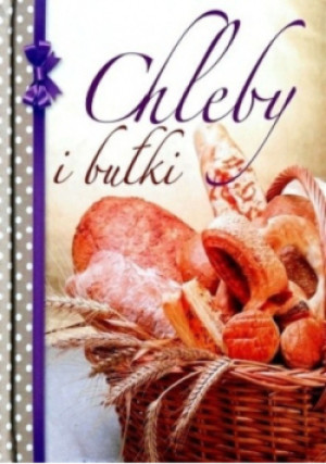 Chleby i bułki - Magdalena Drukort - książka  wyd. 2014