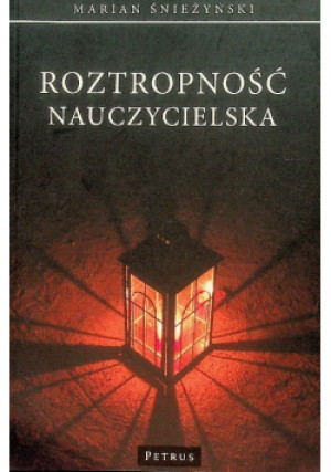 Roztropność nauczycielska - Marian Śnieżyński - książka  wyd. 2020