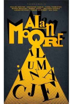 Iluminacje - Alan Moore - książka  wyd. 2023