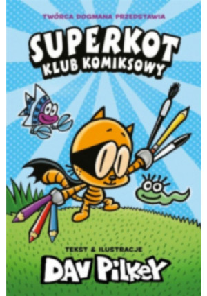 Superkot klub komiksowy - Dav Pilkey - książka  wyd. 2022