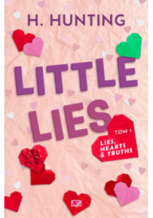 Lies, Hearts and Truths Tom 1 Little Lies - Helena Hunting - książka  wyd. 2024