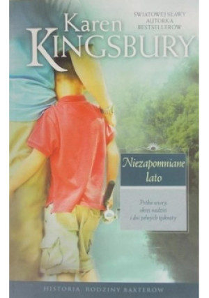 Niezapomniane lato - Karen Kingsbury - książka  wyd. 2008