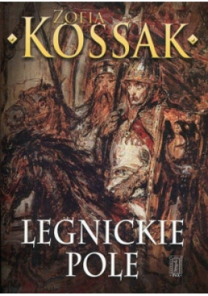 Legnickie pole - Zofia Kossak - książka historyczna wyd. 2016