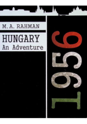 Hungary An adventure 1956 - M. A. Rahman - książka  wyd. 2016