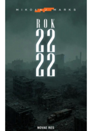 Rok 2222 - Mikołaj Marks - książka fantasy wyd. 2023