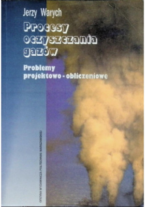 Procesy oczyszczania gazów - Jerzy Warych - książka  wyd. 1999