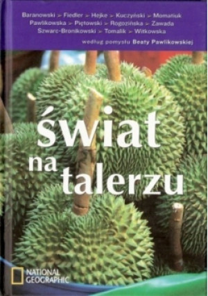 Świat na talerzu - książka reportaż wyd. 2004