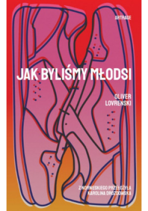 Jak byliśmy młodsi - Oliver Lovrenski - książka  wyd. 2024