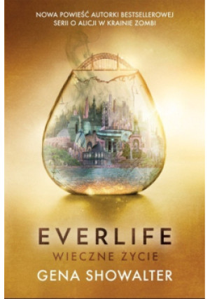 Everlife Wieczne życie - Gena Showalter - książka fantasy wyd. 2018