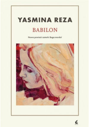 Babilon - Yasmina Reza - książka  wyd. 2023