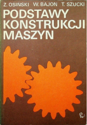 Podstawy konstrukcji maszyn - Z. Osiński - książka  wyd. 1986