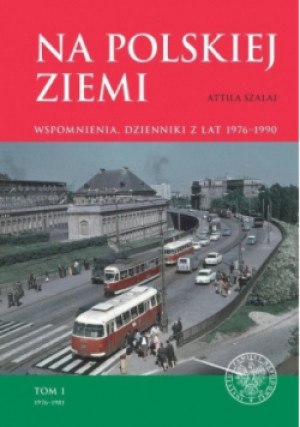 Na polskiej ziemi - Attila Szalai - książka historyczna wyd. 2022