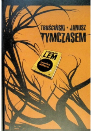 Tymczasem - Janusz Truściński - książka  wyd. 2011