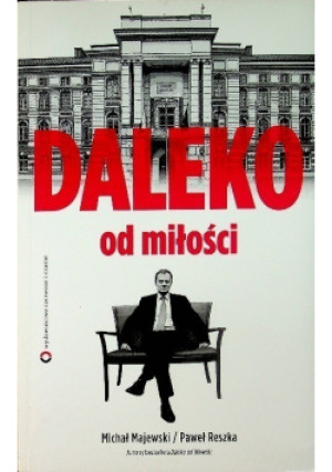 Daleko od miłości - Paweł Reszka - książka reportaż wyd. 2011