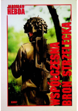 Współczesna broń strzelecka - Jarosław Hebda - książka historyczna wyd. 1995
