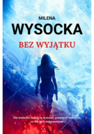 Bez wyjątku - Milena Wysocka - książka  wyd. 2024