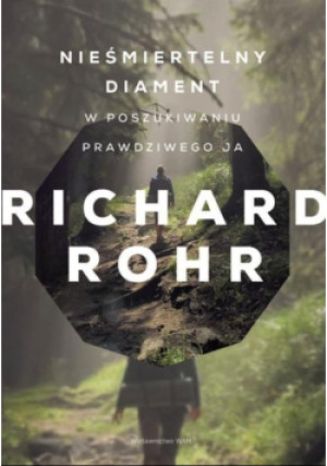 Nieśmiertelny diament - Richard Rohr - książka  wyd. 2022