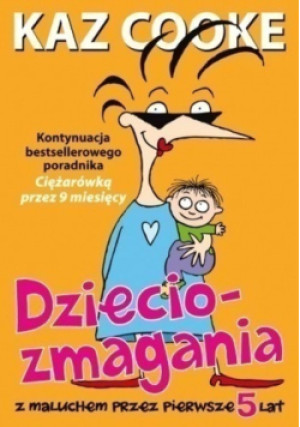 Dziecio zmagania - Kaz Cooke - książka  wyd. 2003