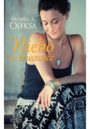 Niebo w kruszonce - Monika A. Oleksa - książka  wyd. 2016