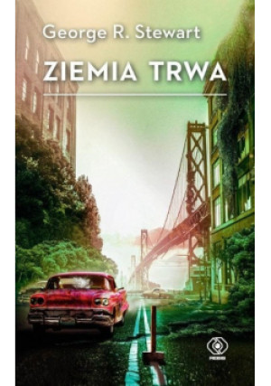 Ziemia trwa - George R. Stewart - książka  wyd. 2021