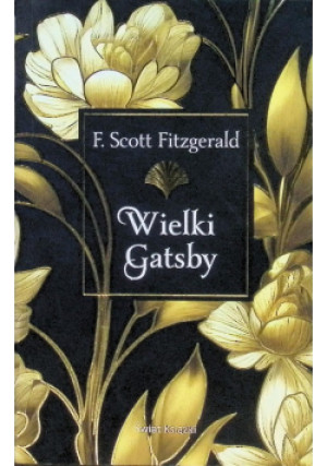 Wielki Gatsby - Francis Scott Fitzgerald - książka  wyd. 2022