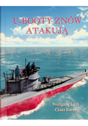 U booty znów atakują - Claus Korth, Wolfgang Luth - książka historyczna wyd. 2014
